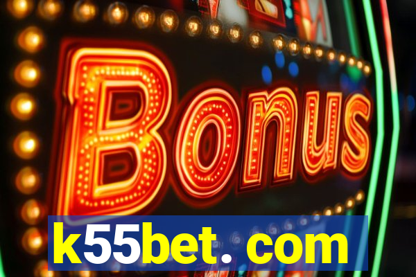 k55bet. com